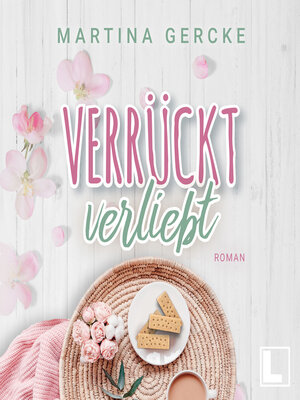 cover image of Verrückt verliebt (ungekürzt)